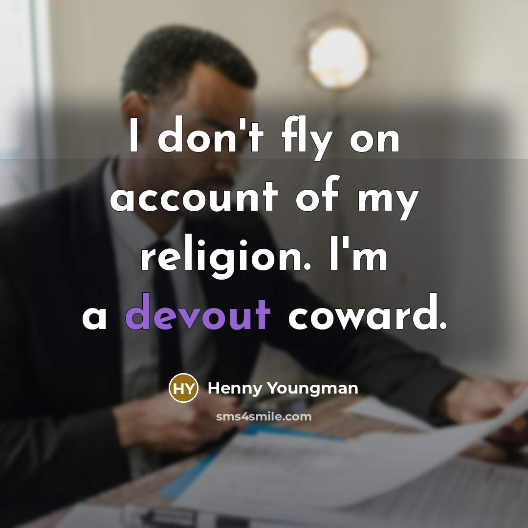“I don't fly on account of my religion. I'm a…” quote by Henny Youngman