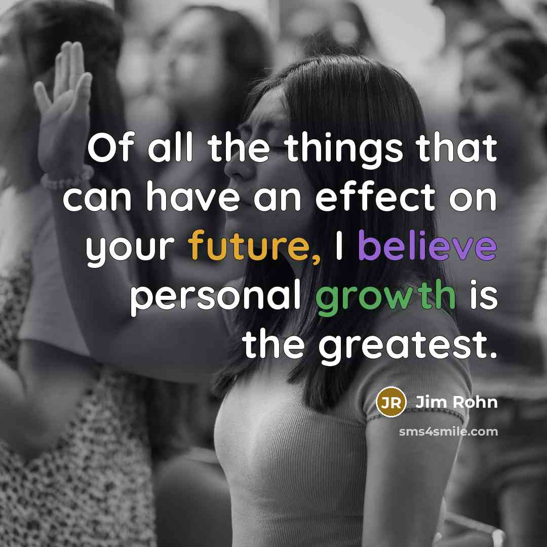 “Of all the things that can have an effect on…” quote by Jim Rohn