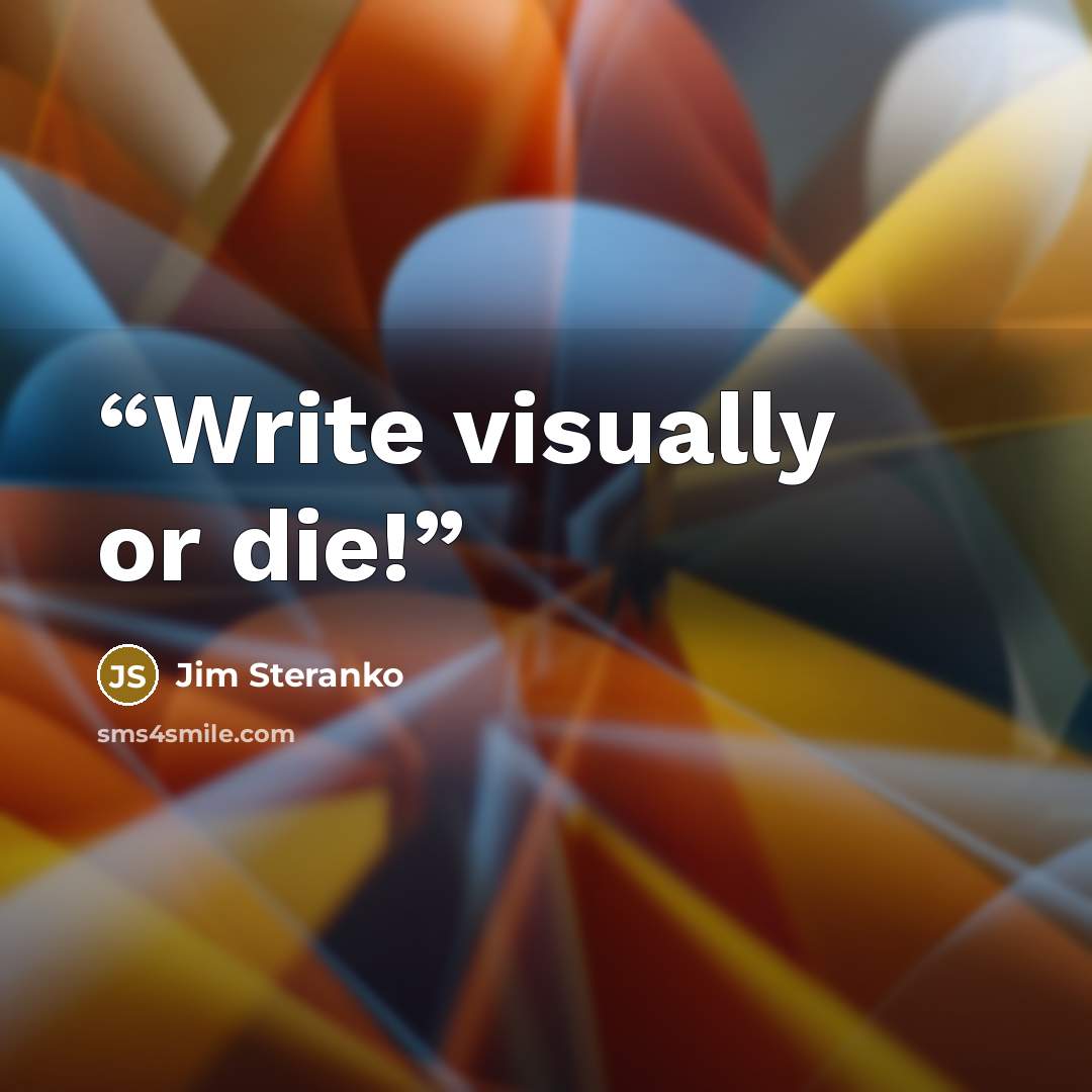 “Write visually or die!” quote by Jim Steranko