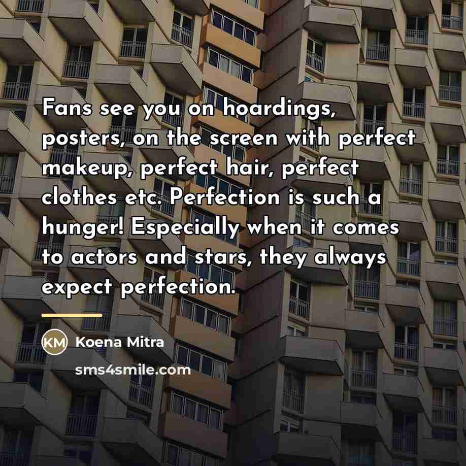 “Fans see you on hoardings, posters, on the screen with…” quote by Koena Mitra