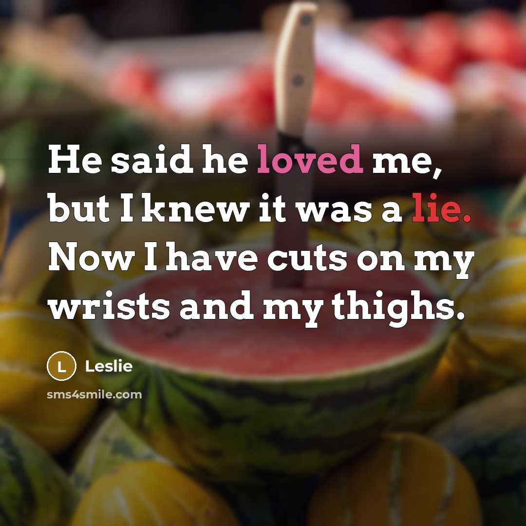 “He said he loved me, but I knew it was…” quote by Leslie