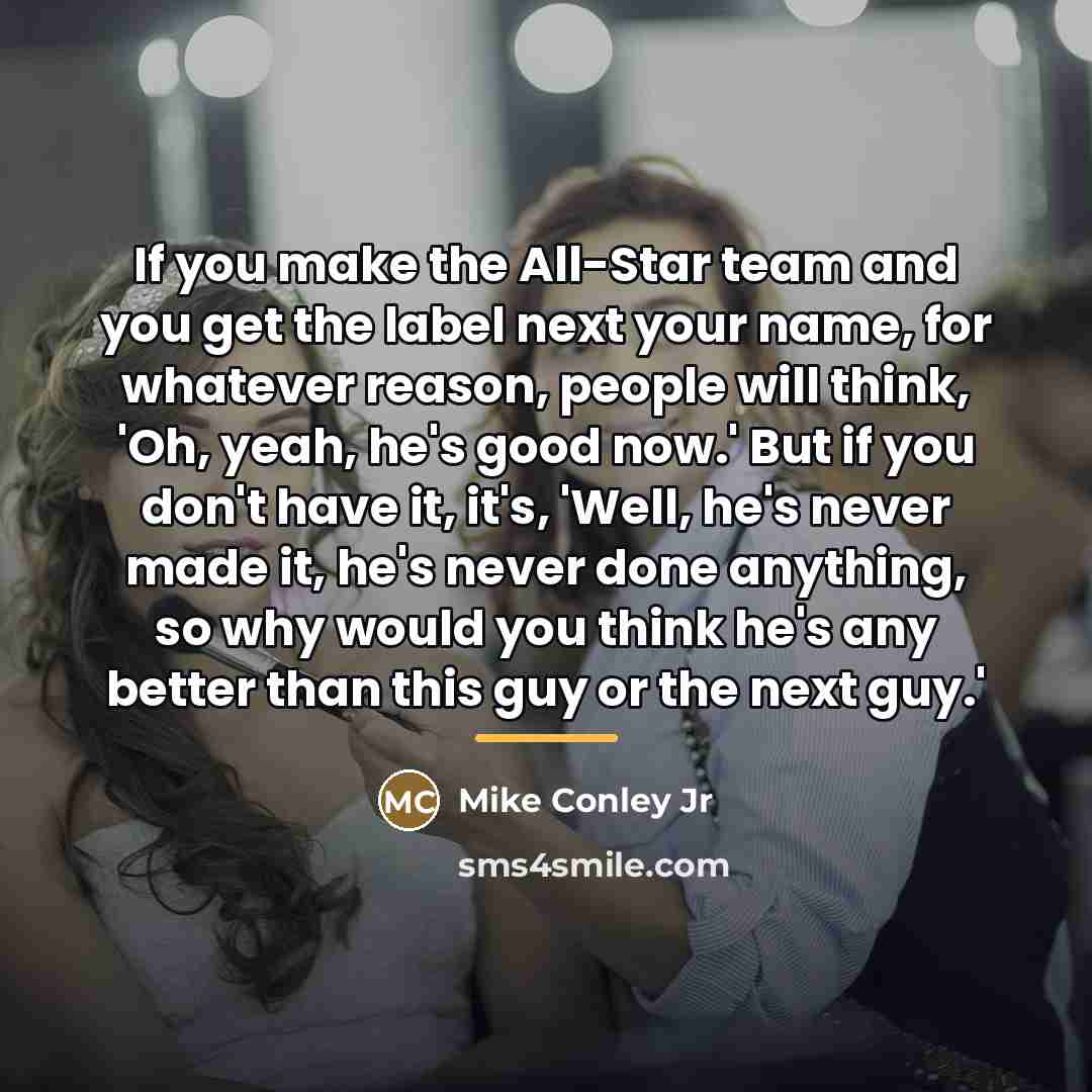 “If you make the All-Star team and you get the…” quote by Mike Conley Jr
