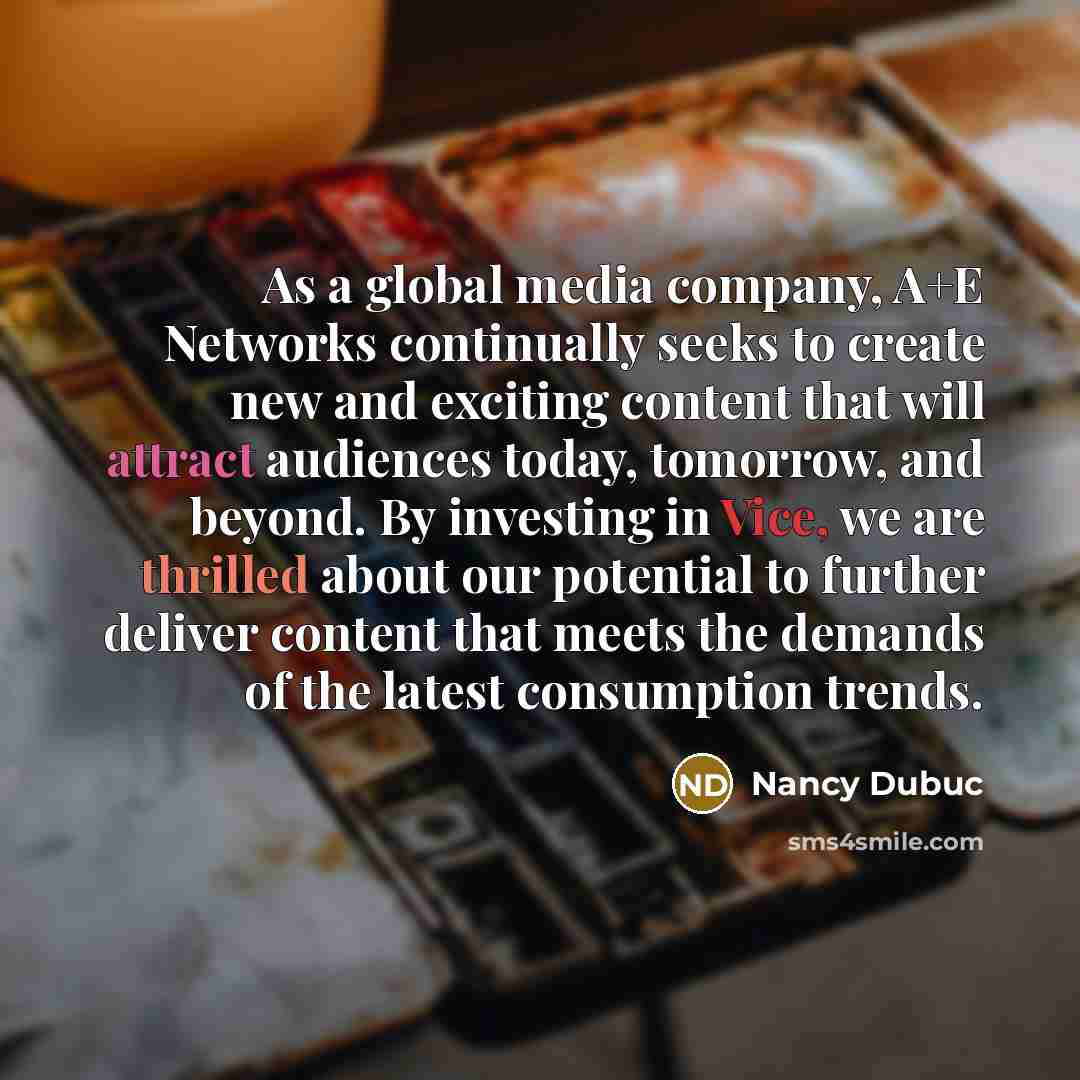 “As a global media company, A+E Networks continually seeks to…” quote by Nancy Dubuc