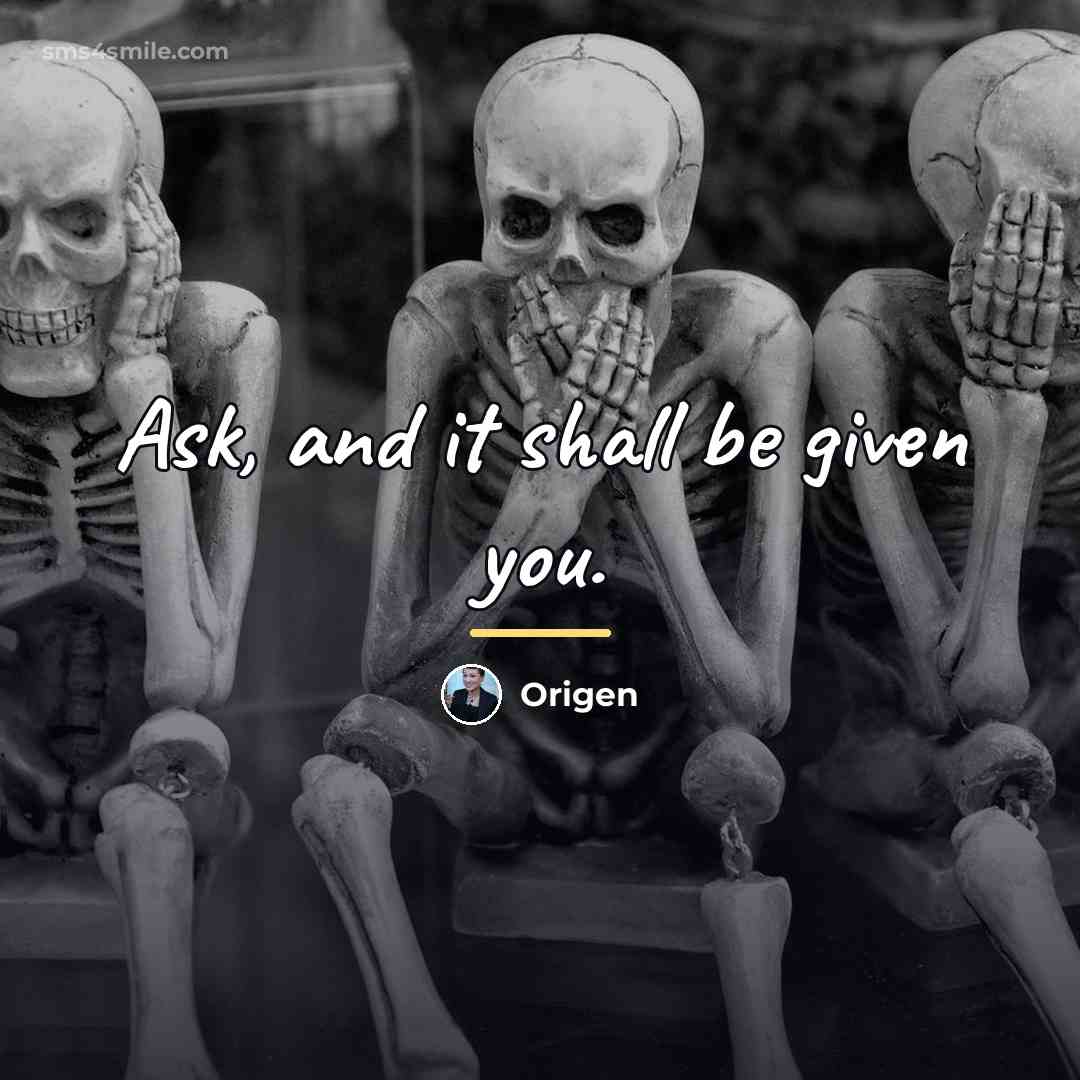 “Ask, and it shall be given you.…” quote by Origen