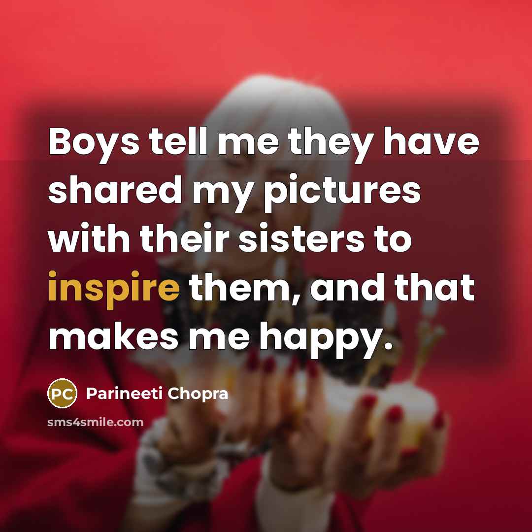 “Boys tell me they have shared my pictures with their…” quote by Parineeti Chopra