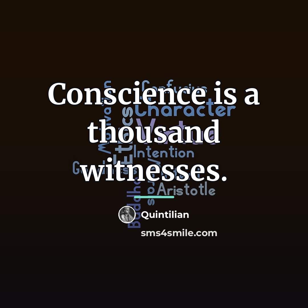 “Conscience is a thousand witnesses.…” quote by Quintilian
