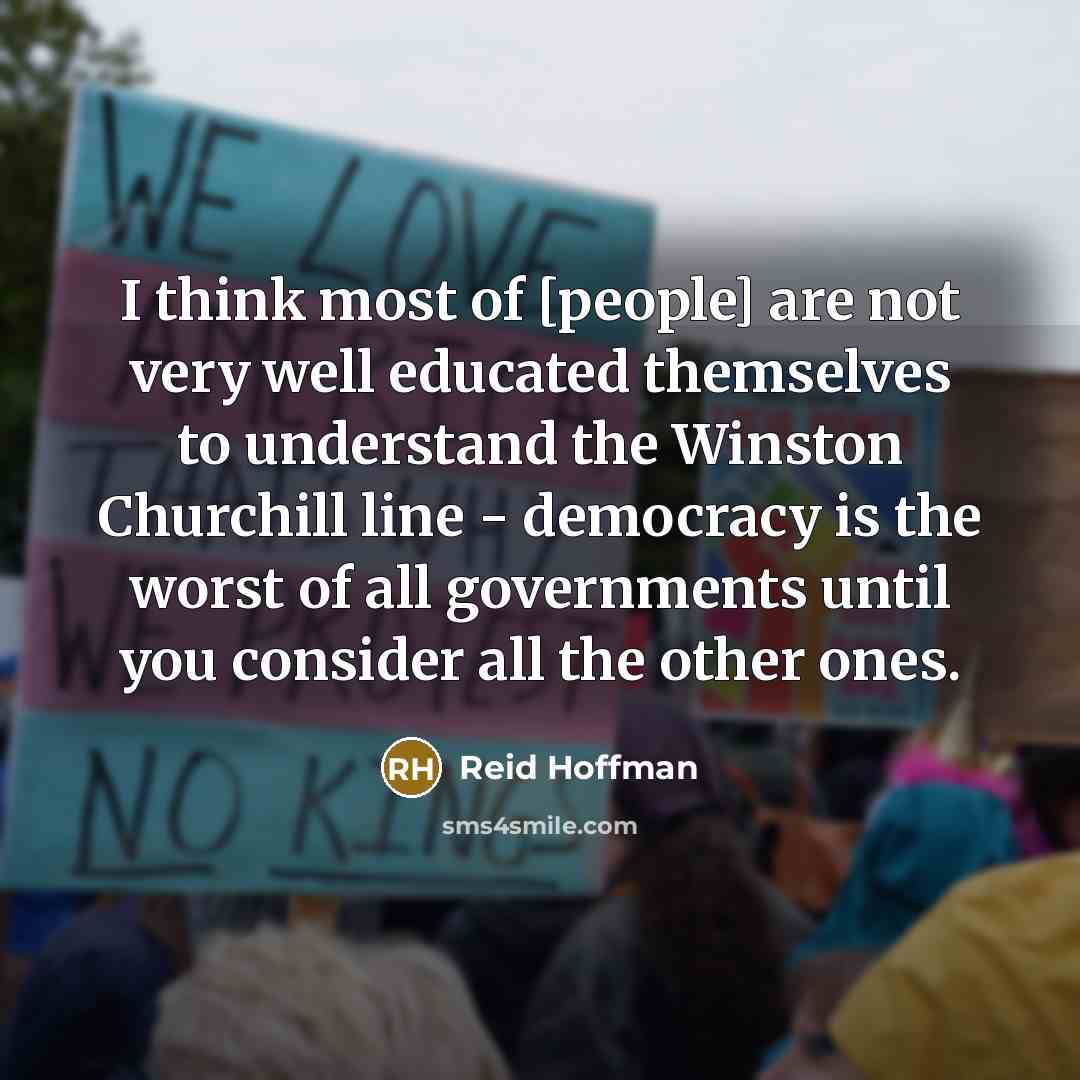 “I think most of [people] are not very well educated…” quote by Reid Hoffman