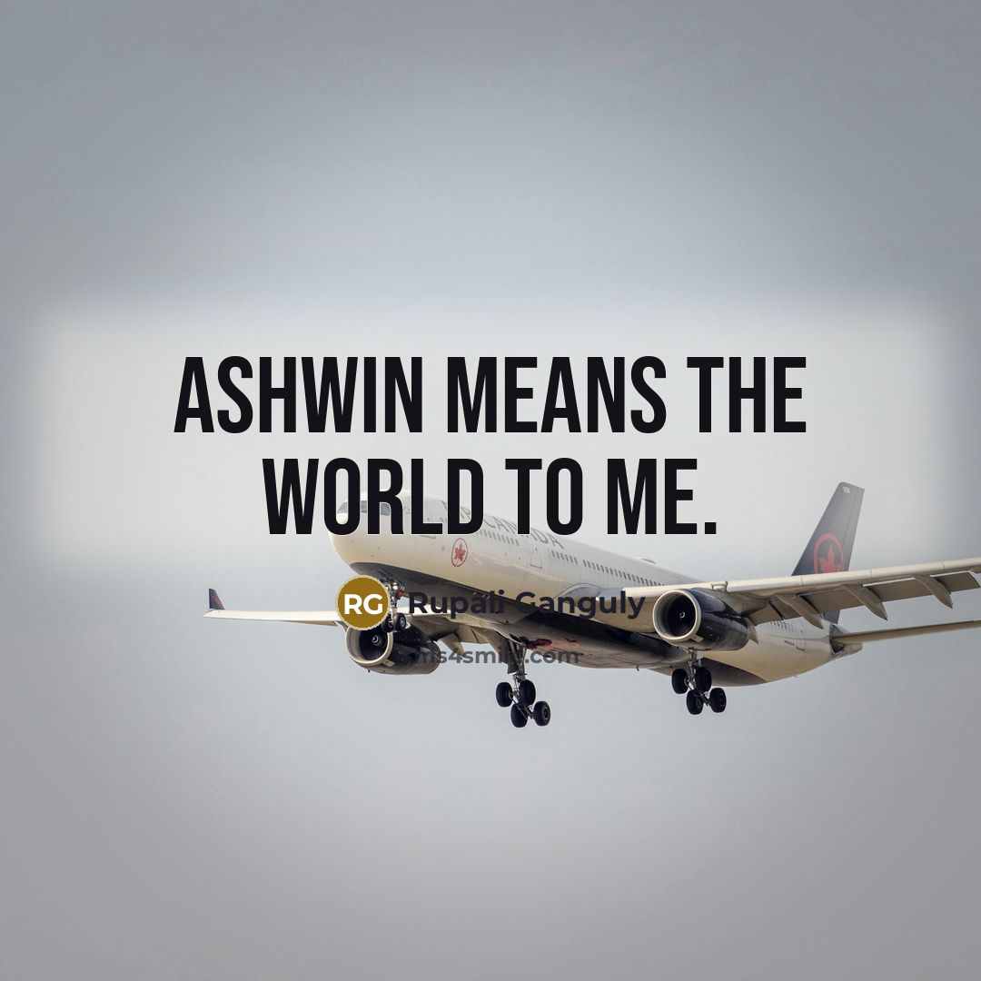 “Ashwin means the world to me.…” quote by Rupali Ganguly