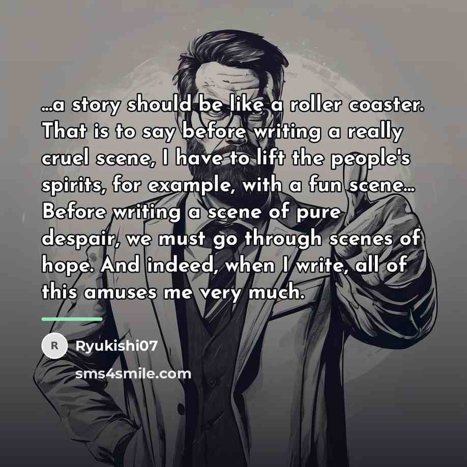 “...a story should be like a roller coaster. That is…” quote by Ryukishi07