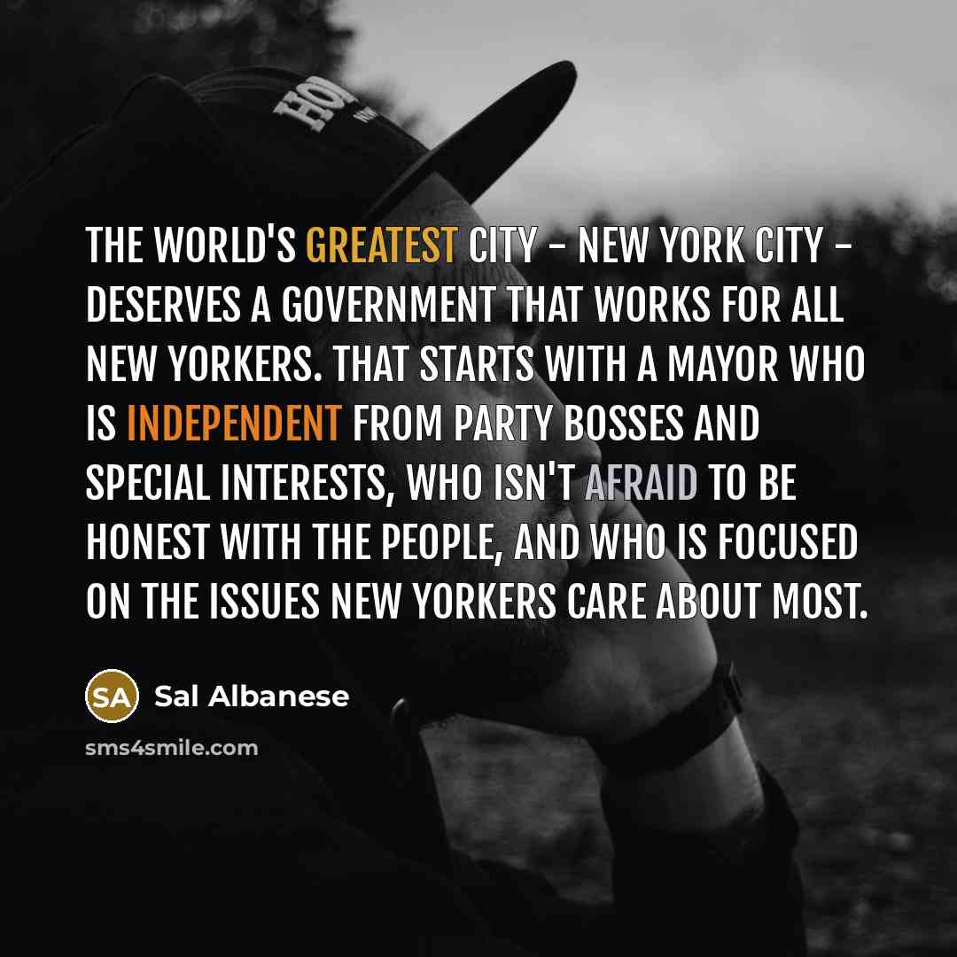 “The world's greatest city - New York City - deserves…” quote by Sal Albanese