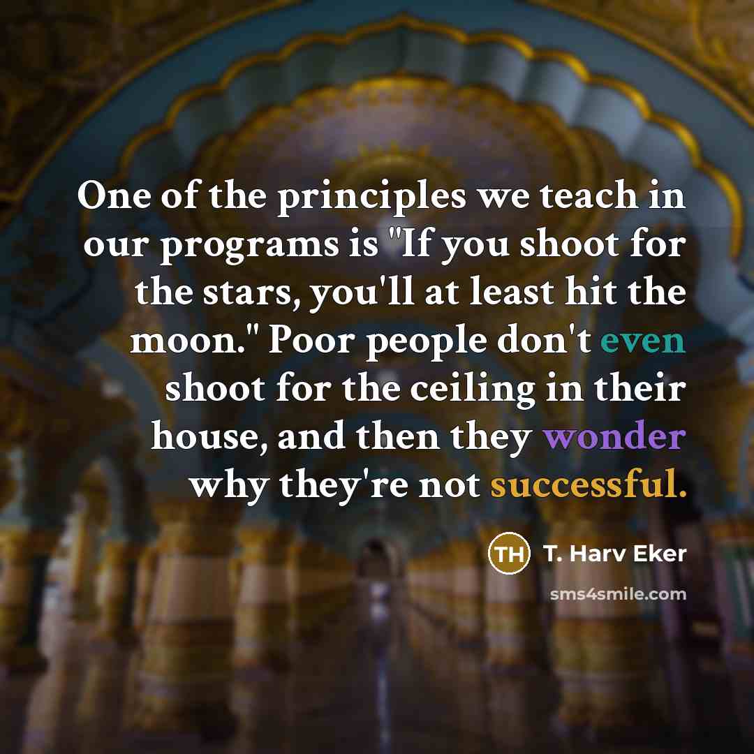 “One of the principles we teach in our programs is…” quote by T. Harv Eker
