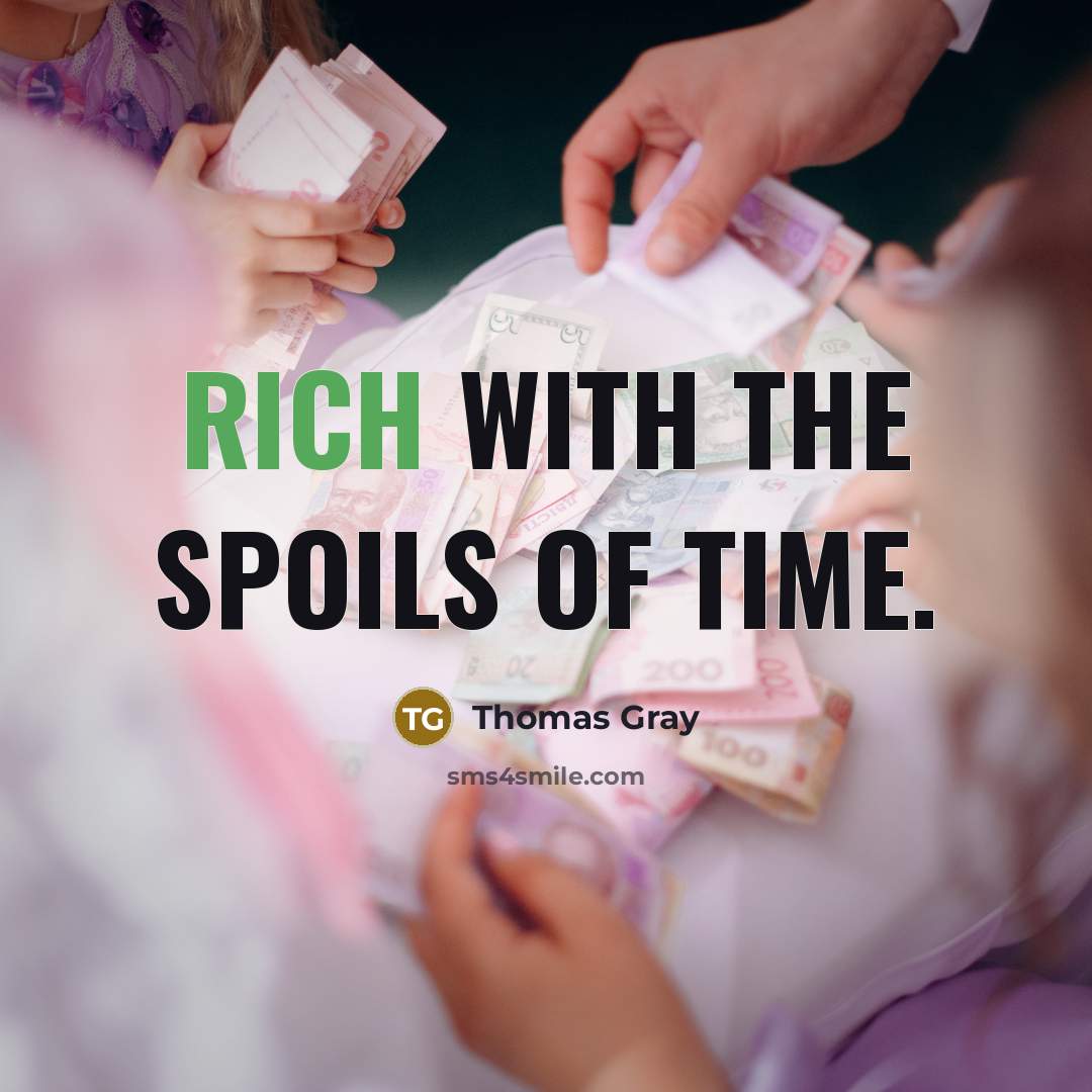“Rich with the spoils of time.…” quote by Thomas Gray