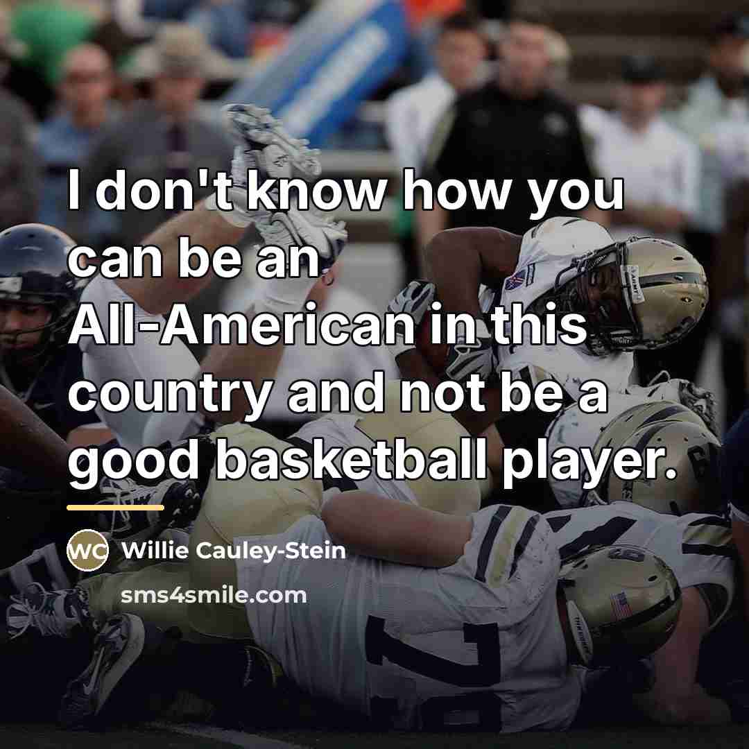 “I don't know how you can be an All-American in…” quote by Willie Cauley-Stein