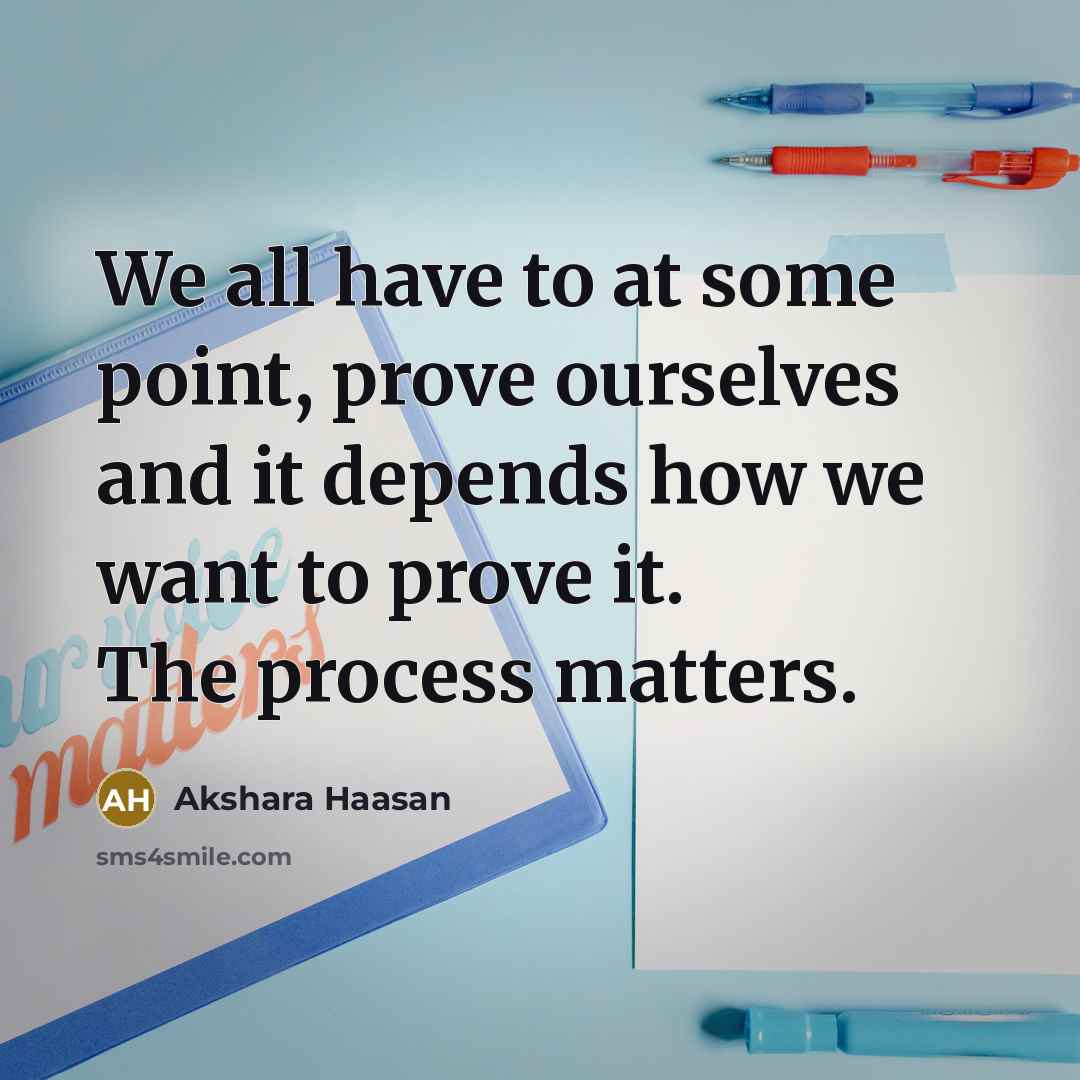 “We all have to at some point, prove ourselves and…” quote by Akshara Haasan