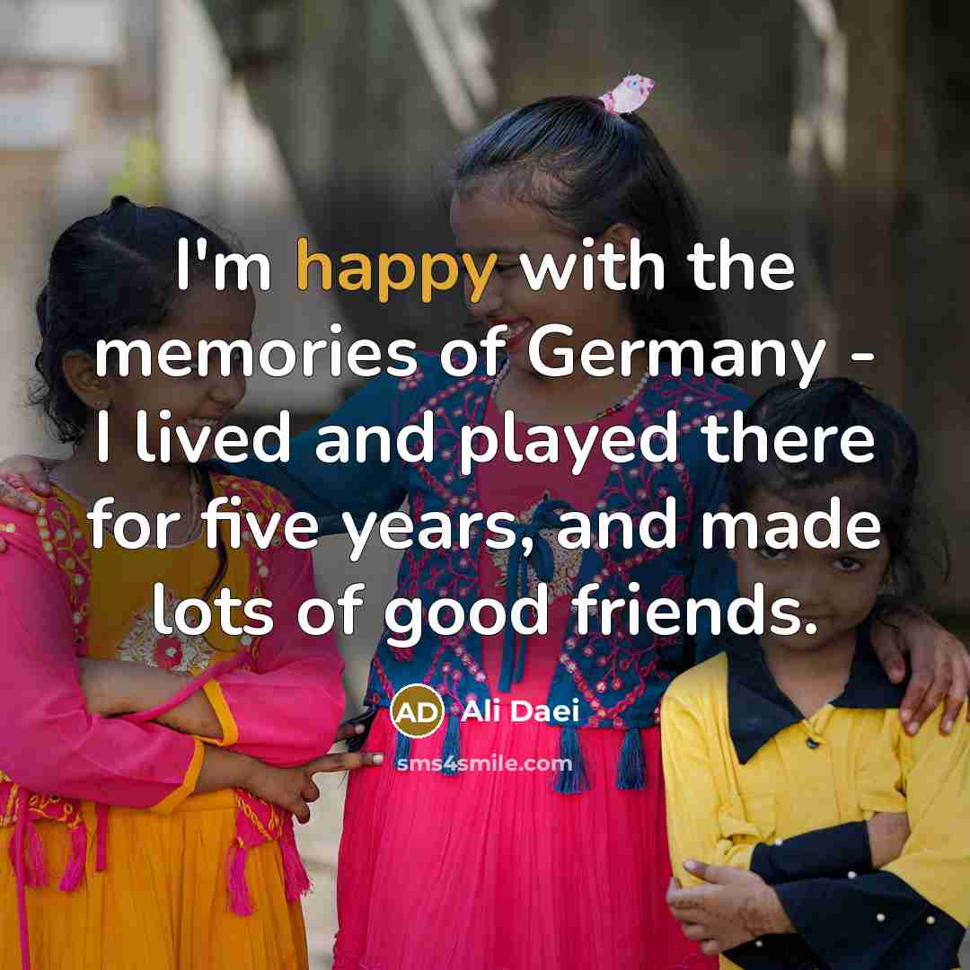 “I'm happy with the memories of Germany - I lived…” quote by Ali Daei