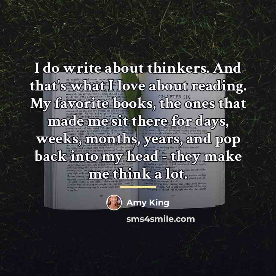 “I do write about thinkers. And that's what I love…” quote by Amy King