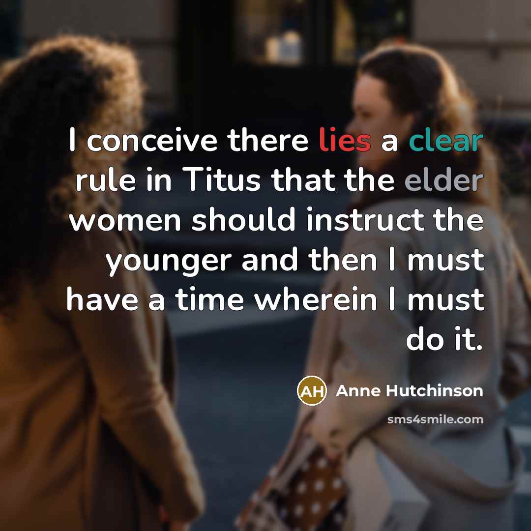 “I conceive there lies a clear rule in Titus that…” quote by Anne Hutchinson