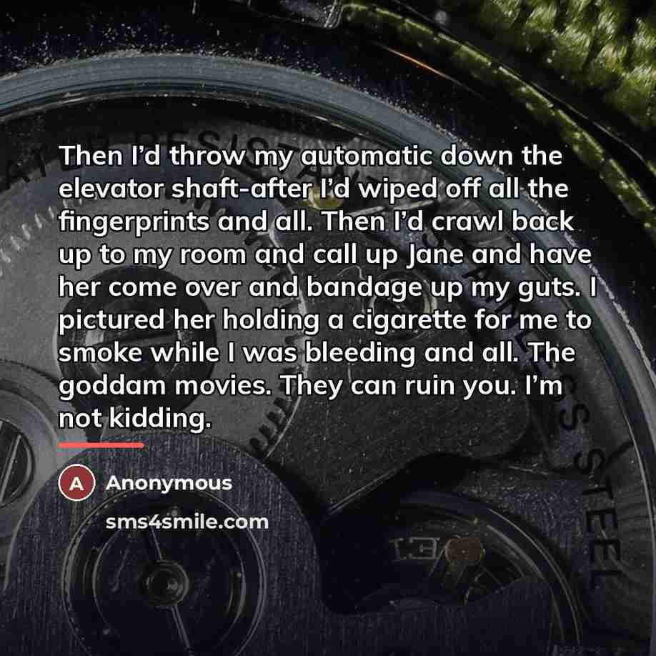 “Then I’d throw my automatic down the elevator shaft-after I’d…” quote by Anonymous