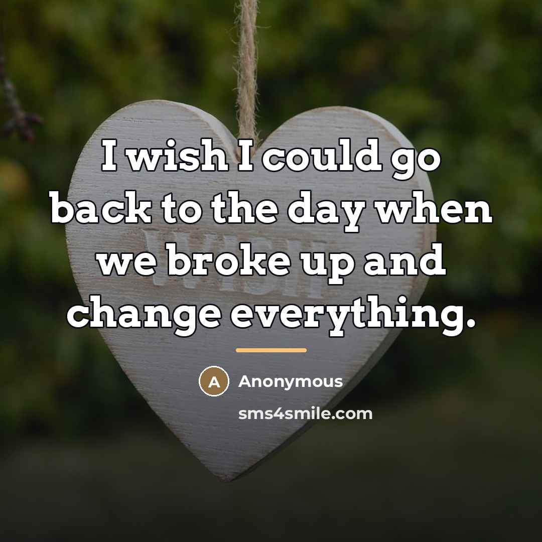 “I wish I could go back to the day when…” quote by Anonymous