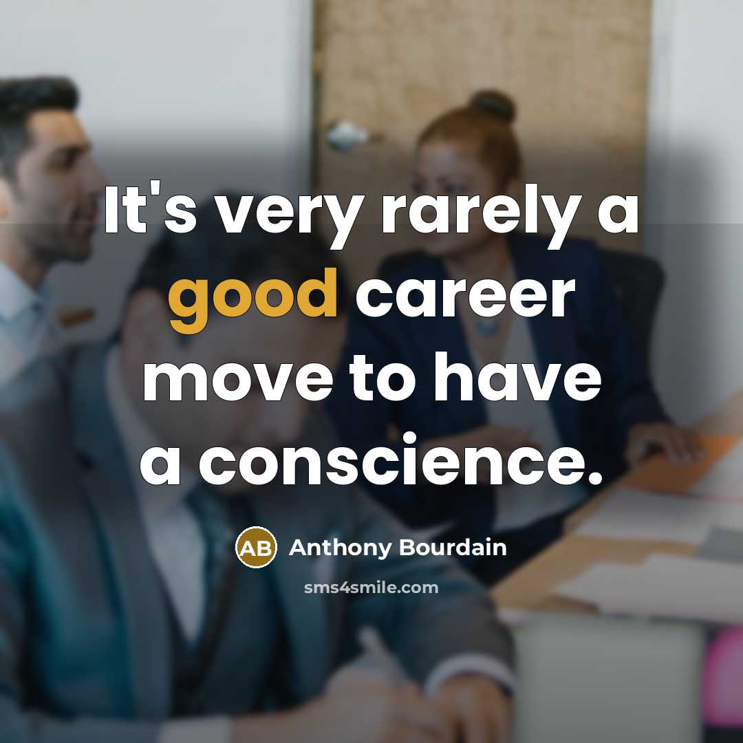 “It's very rarely a good career move to have a…” quote by Anthony Bourdain