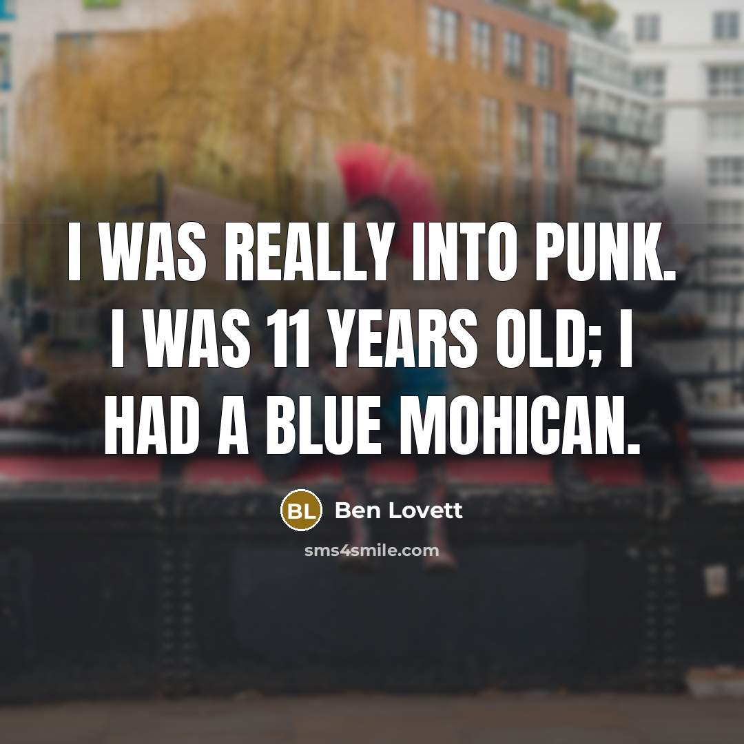 “I was really into punk. I was 11 years old;…” quote by Ben Lovett