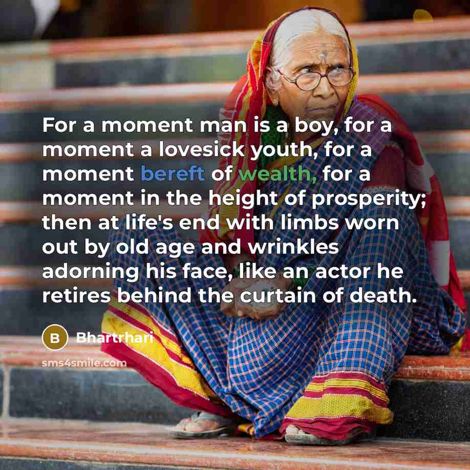 “For a moment man is a boy, for a moment…” quote by Bhartrhari