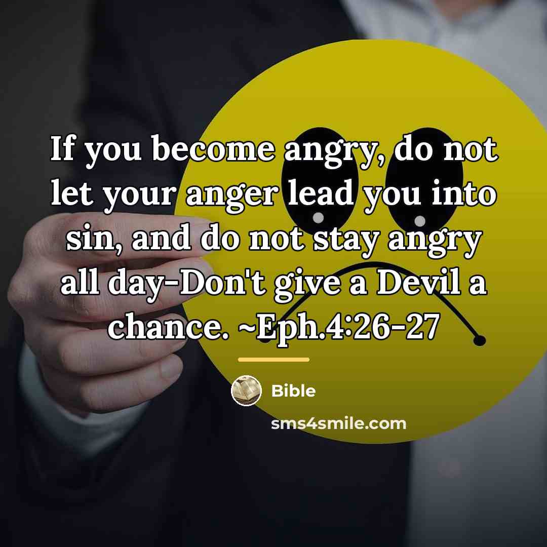 “If you become angry, do not let your anger lead…” quote by Bible