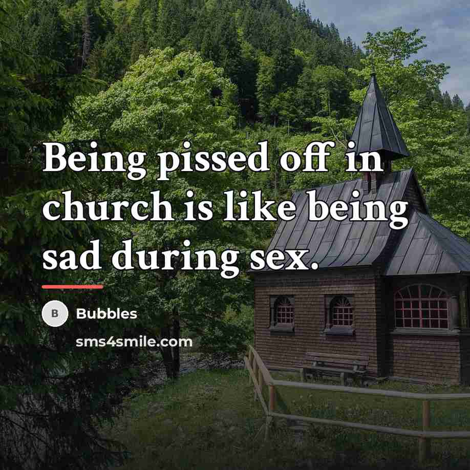 “Being pissed off in church is like being sad during…” quote by Bubbles