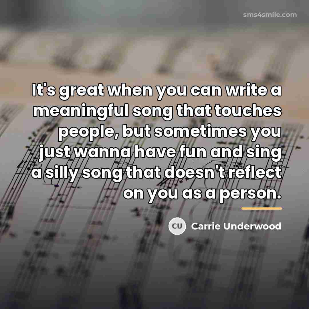 “It's great when you can write a meaningful song that…” quote by Carrie Underwood