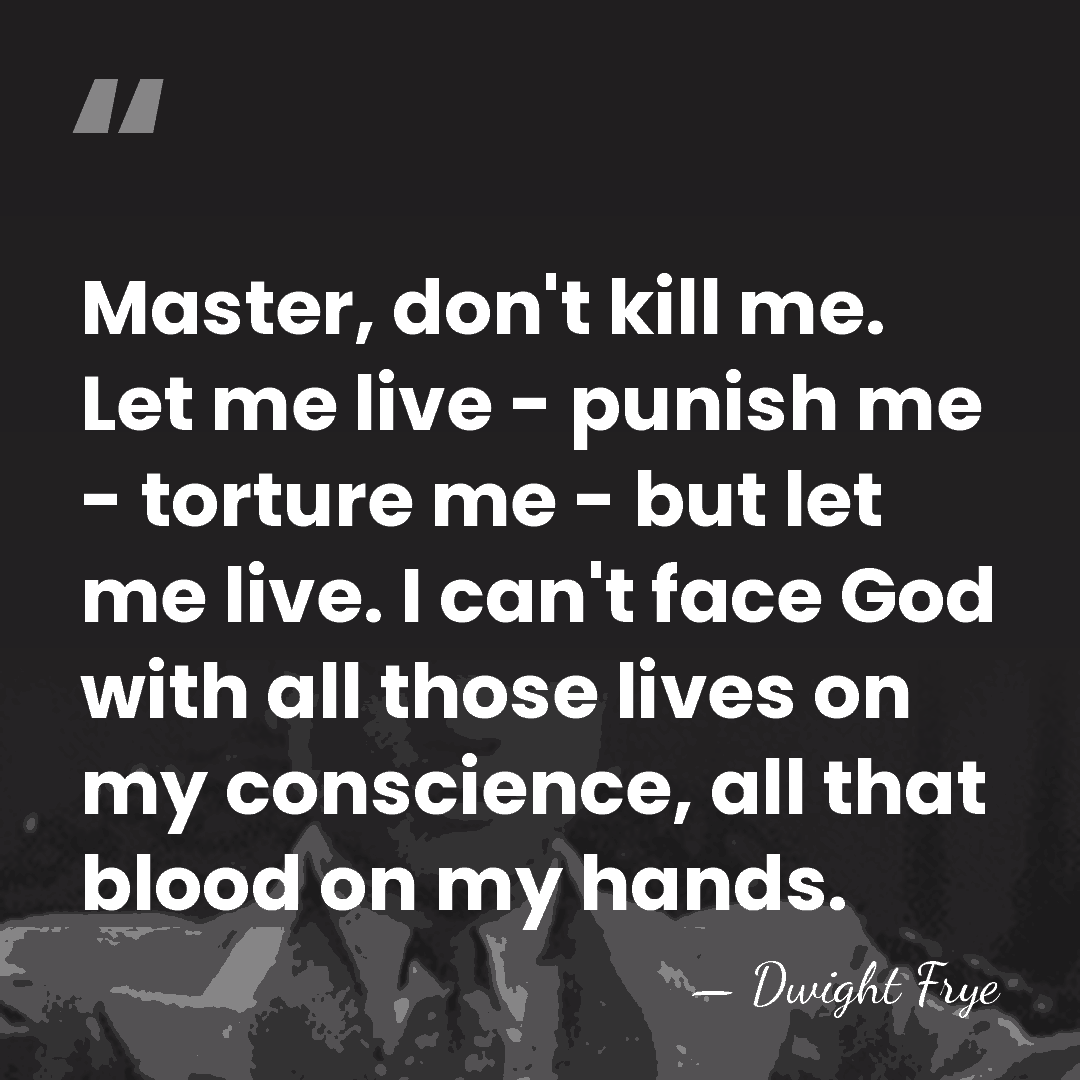 Master, don't kill me. Let me live - punish me - torture&hellip; - Dwight Frye