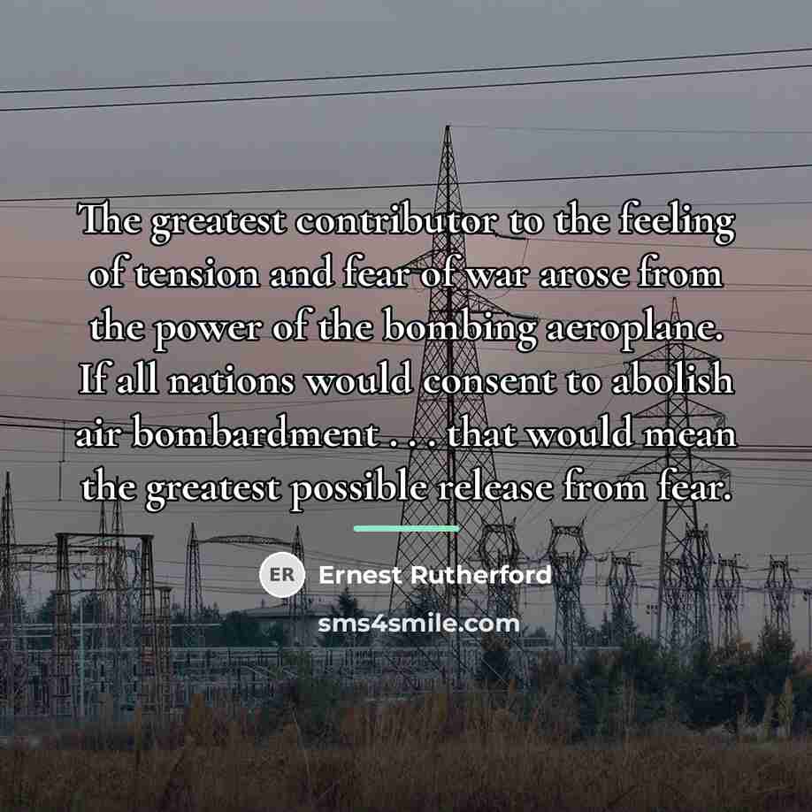 “The greatest contributor to the feeling of tension and fear…” quote by Ernest Rutherford