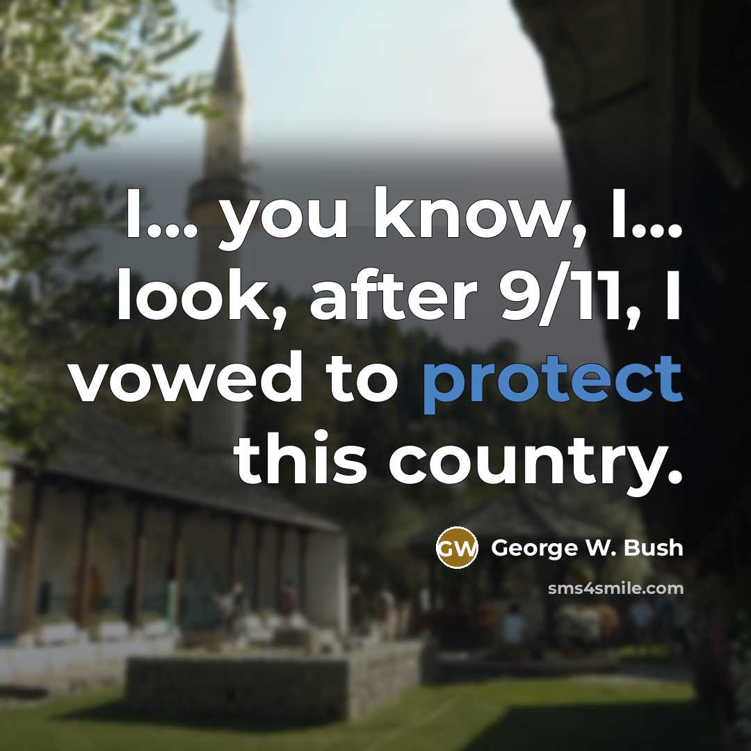 “I... you know, I... look, after 9/11, I vowed to…” quote by George W. Bush