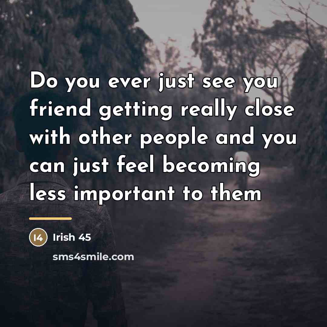 “Do you ever just see you friend getting really close…” quote by Anonymous