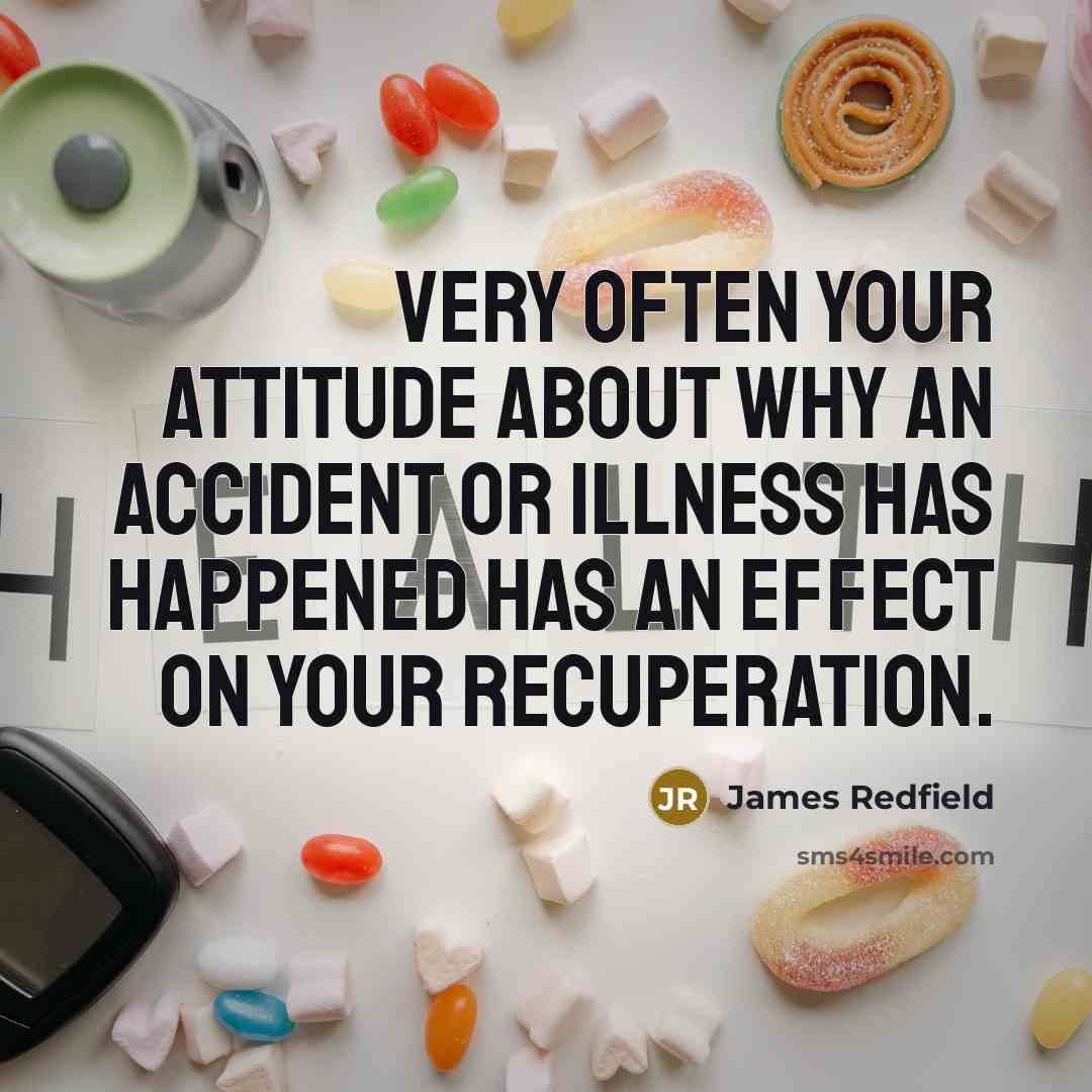 “Very often your attitude about why an accident or illness…” quote by James Redfield