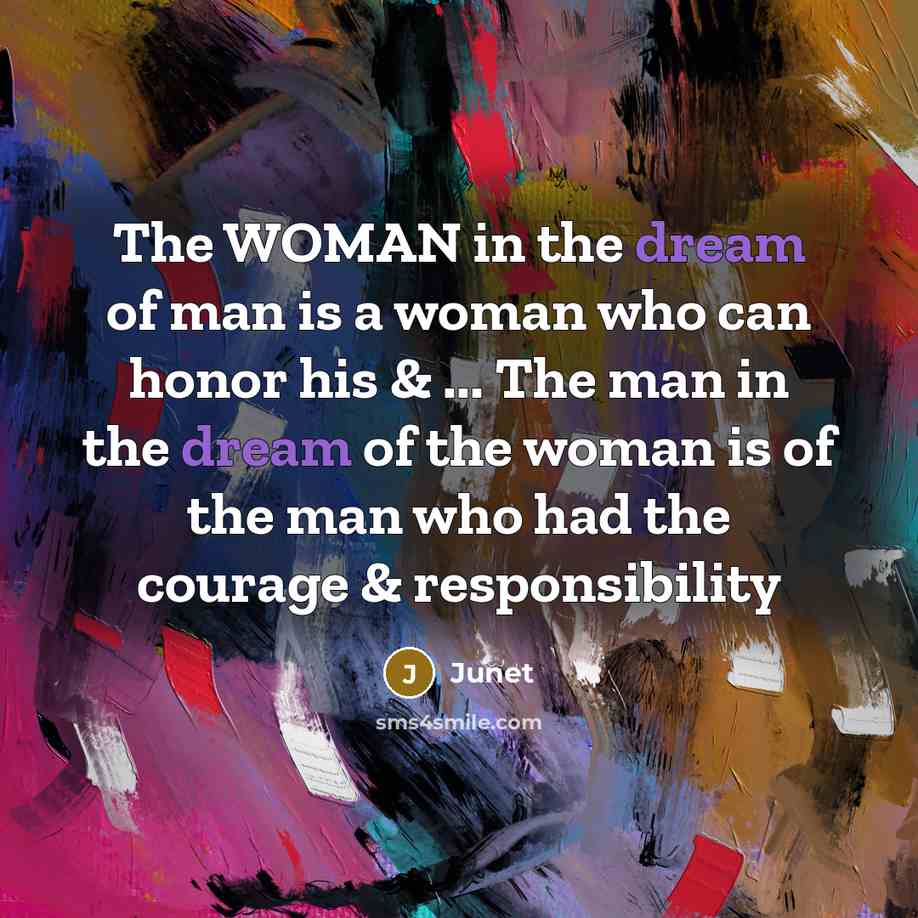 “The WOMAN in the dream of man is a woman…” quote by Junet