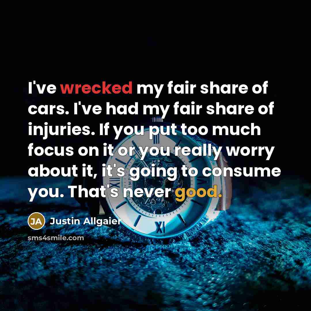 “I've wrecked my fair share of cars. I've had my…” quote by Justin Allgaier