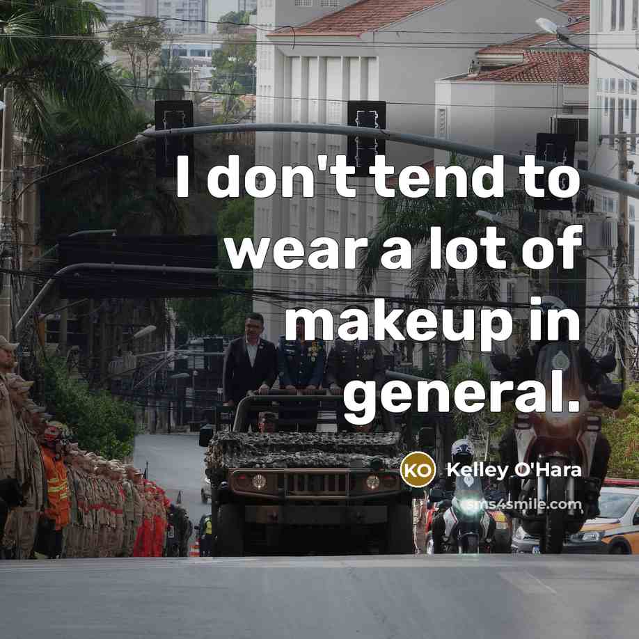 “I don't tend to wear a lot of makeup in…” quote by Kelley O'Hara