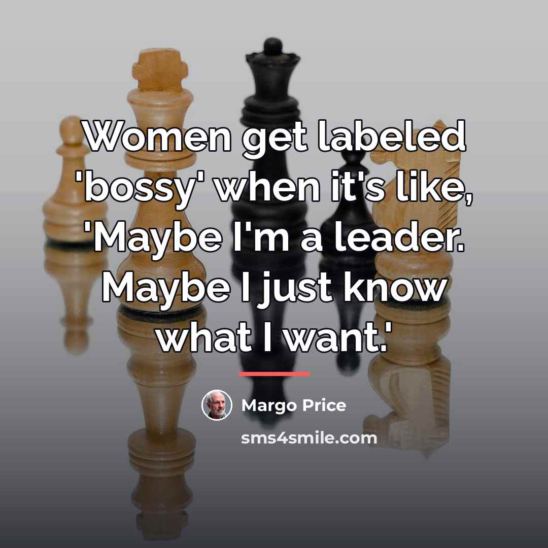 “Women get labeled 'bossy' when it's like, 'Maybe I'm a…” quote by Margo Price