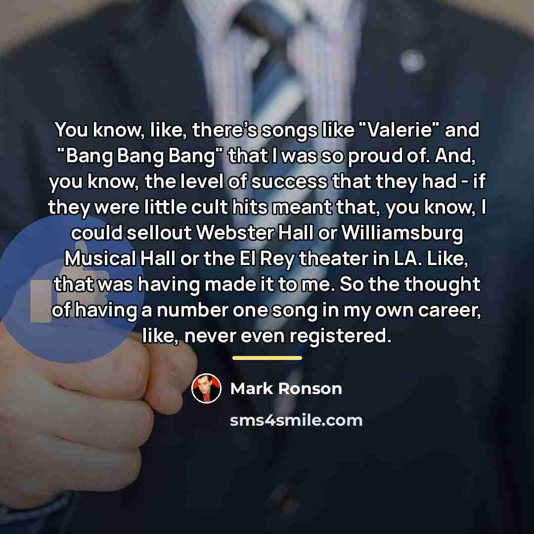 “You know, like, there's songs like "Valerie" and "Bang Bang…” quote by Mark Ronson