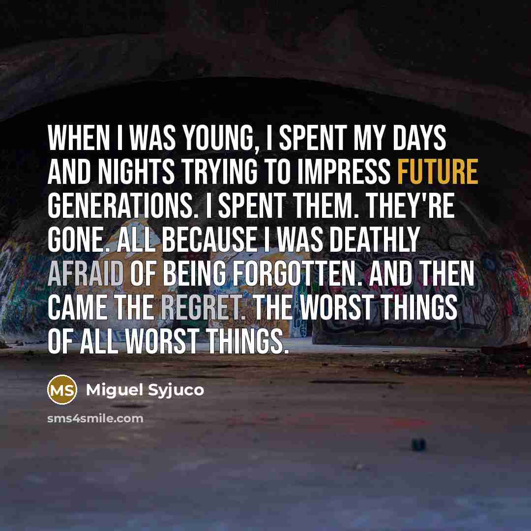 “When I was young, I spent my days and nights…” quote by Miguel Syjuco