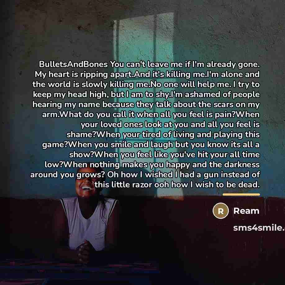 “BulletsAndBones You can't leave me if I'm already gone. My…” quote by REAM