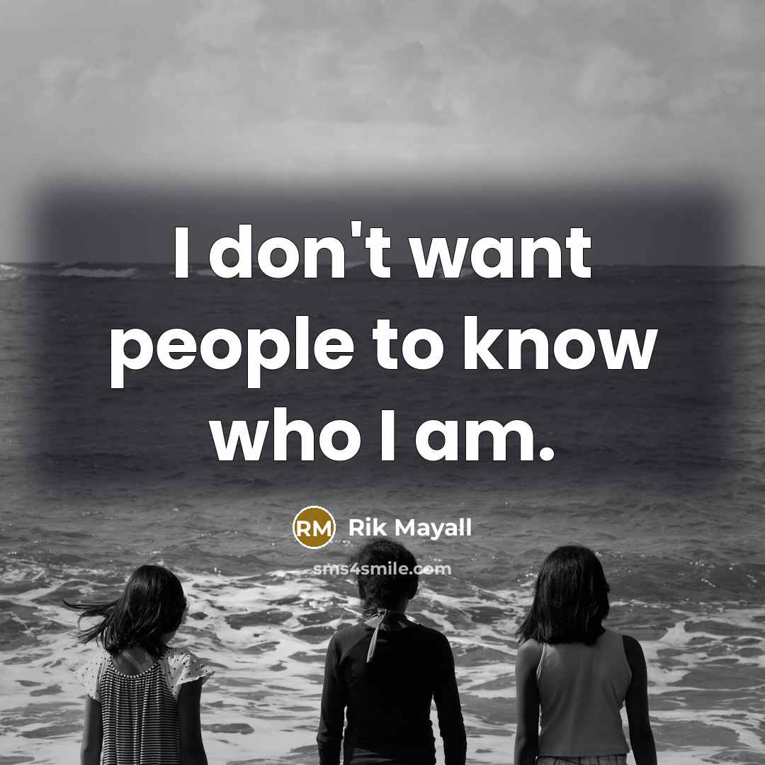 “I don't want people to know who I am.…” quote by Rik Mayall