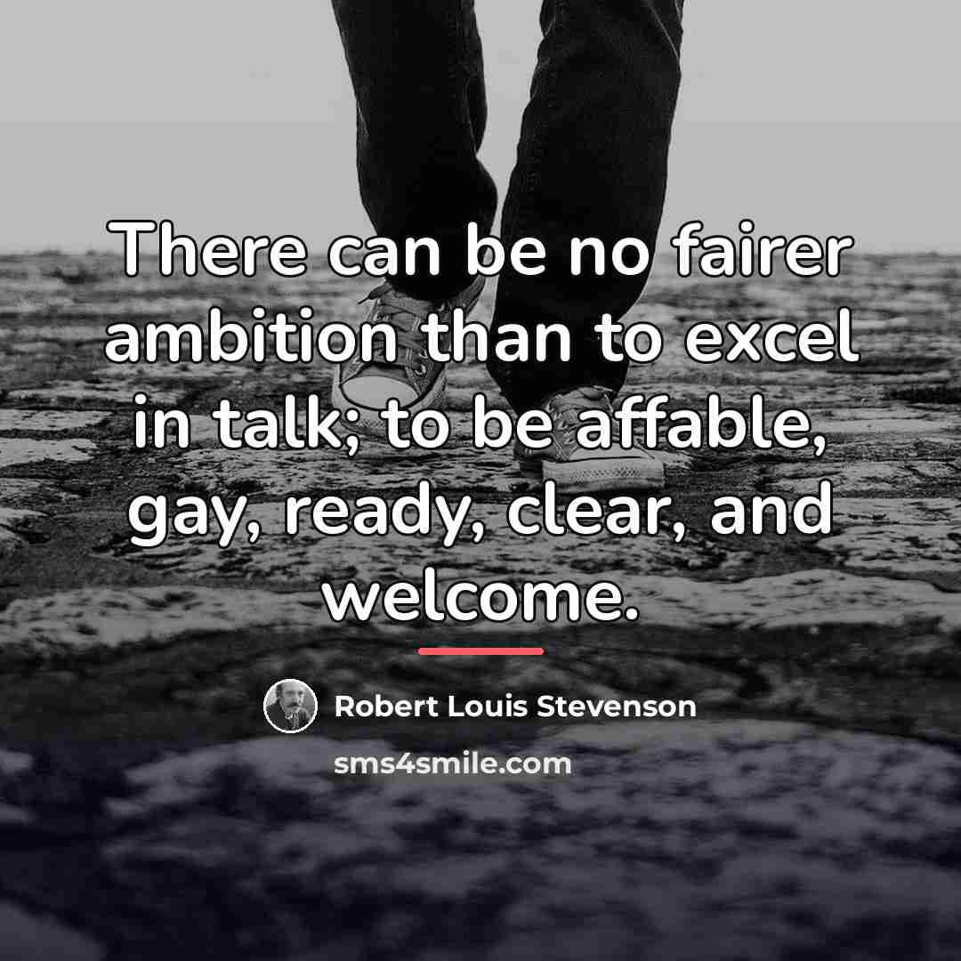 “There can be no fairer ambition than to excel in…” quote by Robert Louis Stevenson