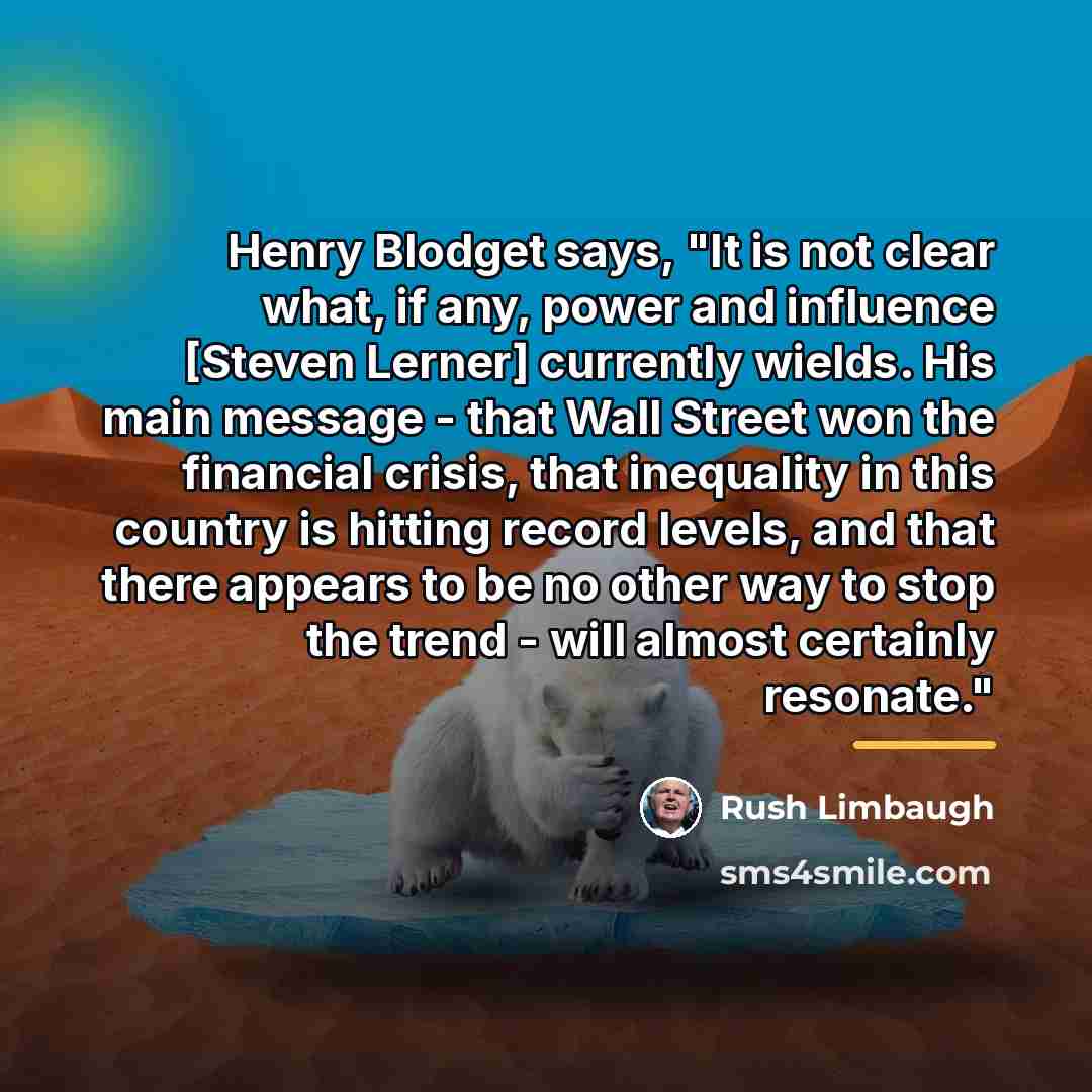 “Henry Blodget says, "It is not clear what, if any,…” quote by Rush Limbaugh