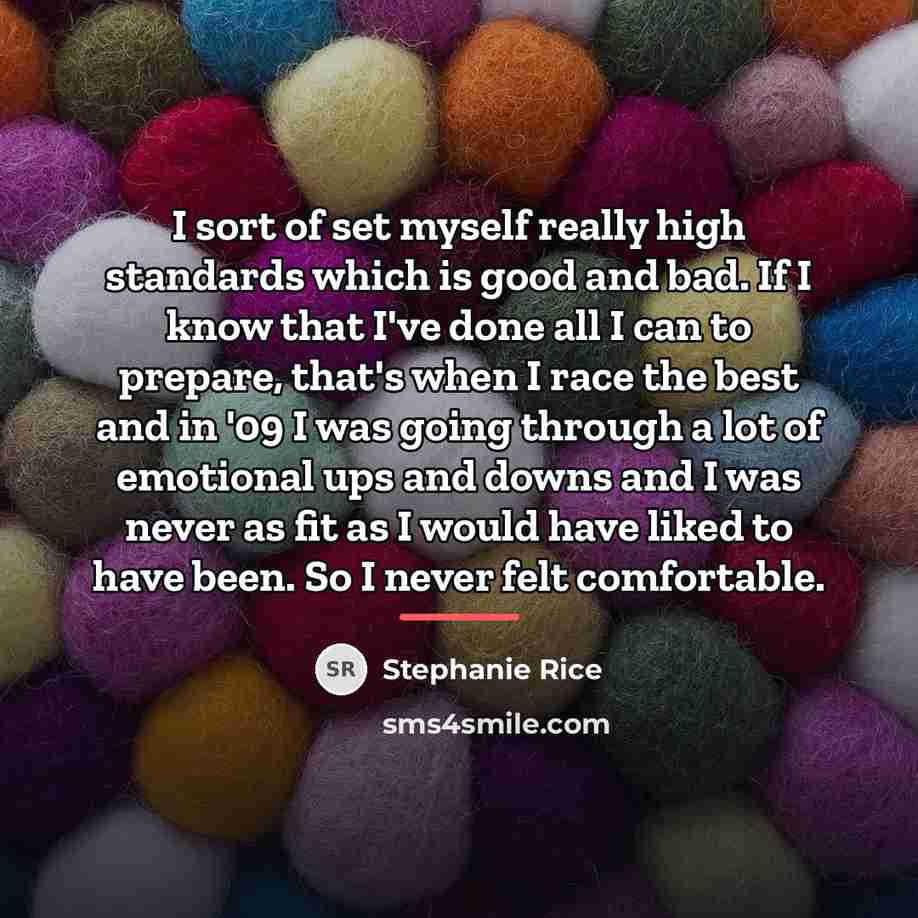 “I sort of set myself really high standards which is…” quote by Stephanie Rice