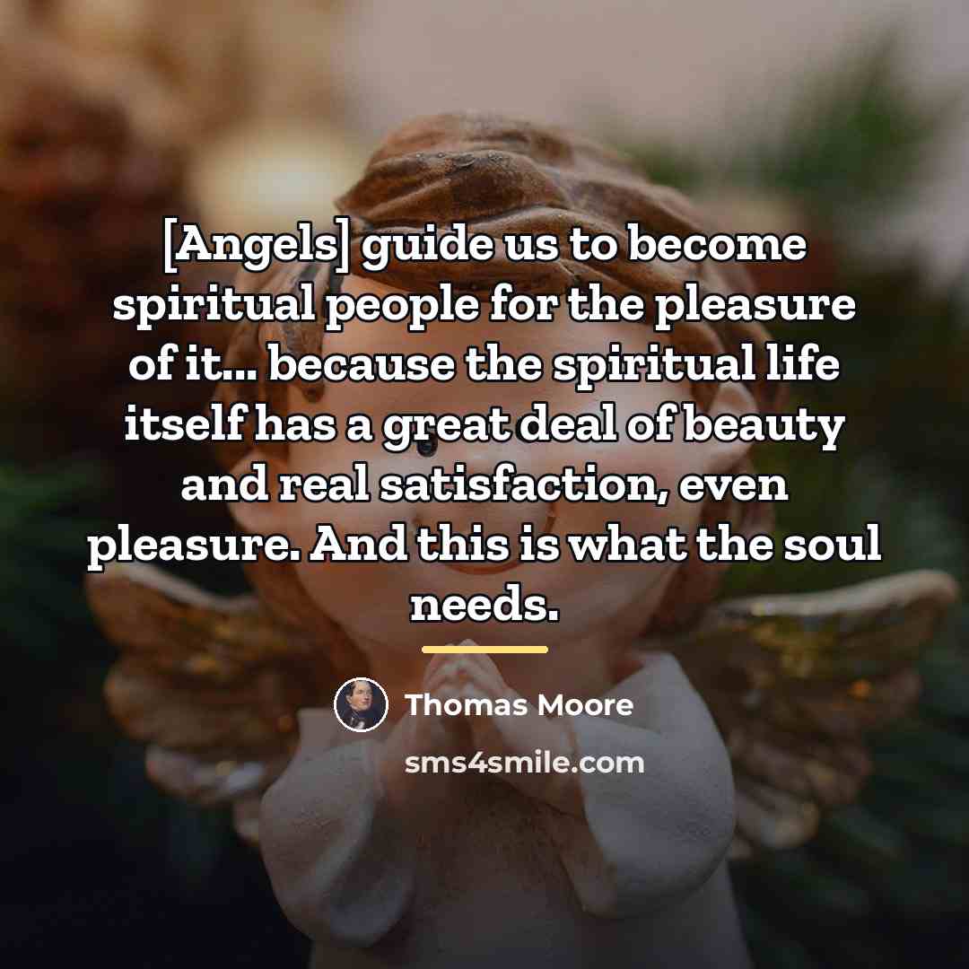 “[Angels] guide us to become spiritual people for the pleasure…” quote by Thomas Moore