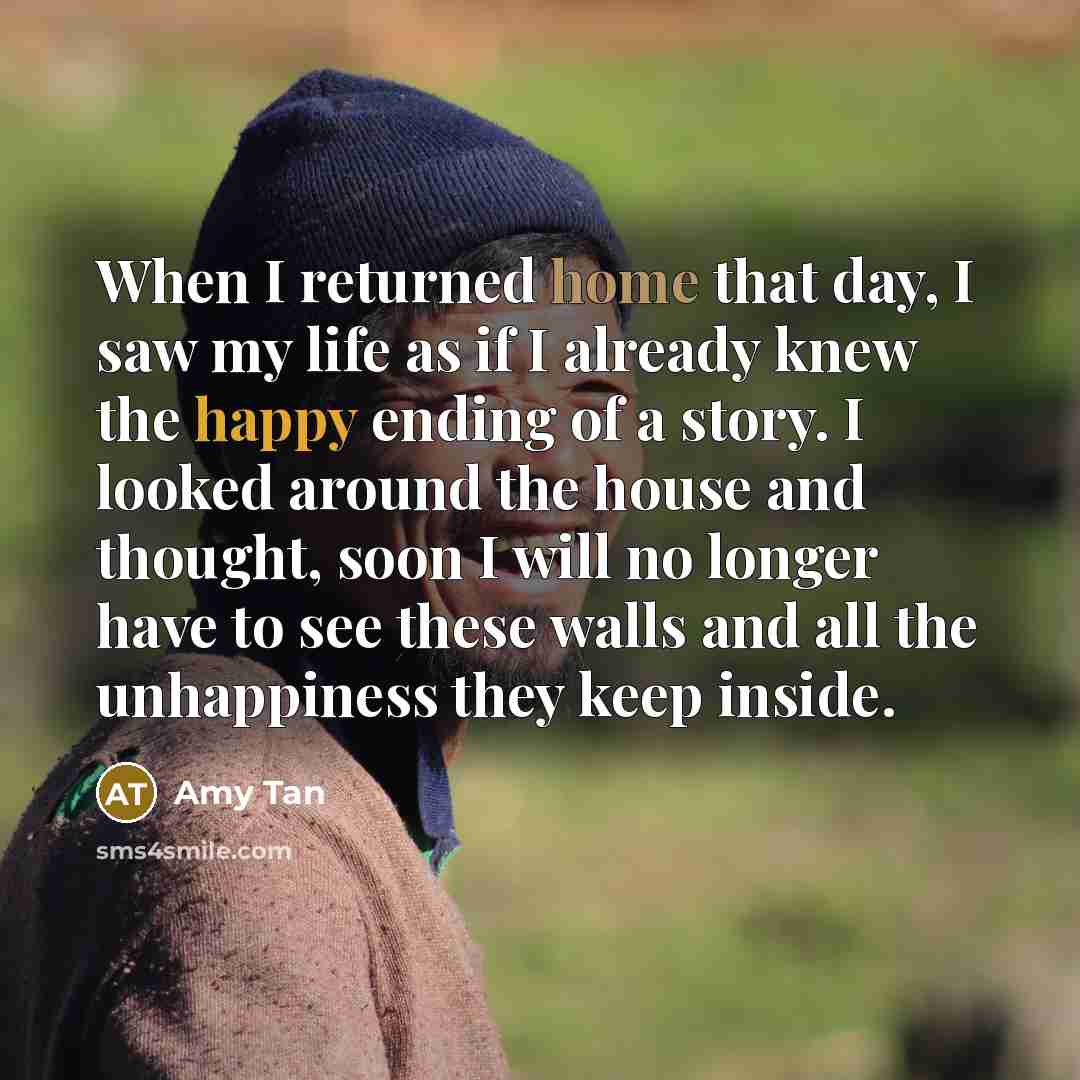 “When I returned home that day, I saw my life…” quote by Amy Tan