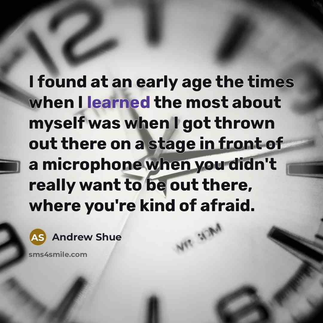 “I found at an early age the times when I…” quote by Andrew Shue
