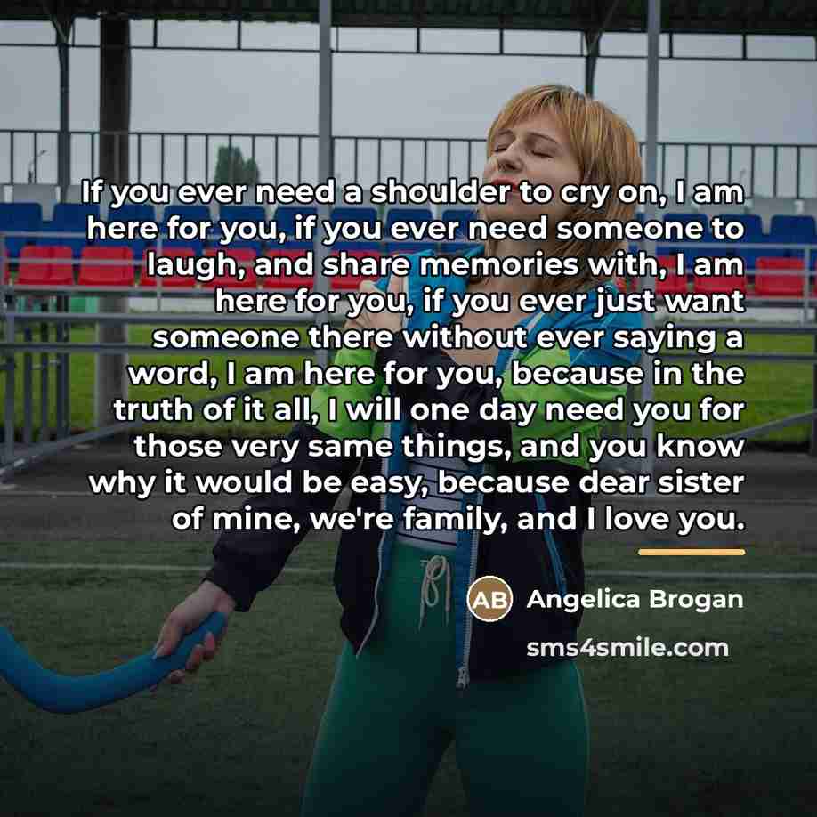 “If you ever need a shoulder to cry on, I…” quote by Angelica Brogan