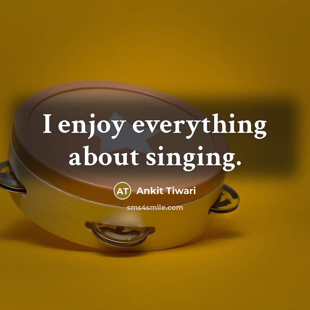 “I enjoy everything about singing.…” quote by Ankit Tiwari